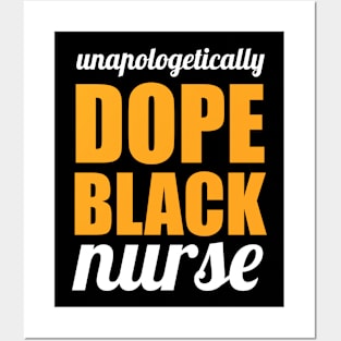 Unapologetically DOPE BLACK nurse Posters and Art